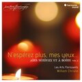 william christie、Les Arts Florissants - Airs de différents auteurs mis en tablature de luth, Livre IV: Cessés mortels de soupirer