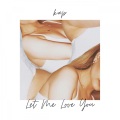 Kap - Let Me Love You (Explicit)