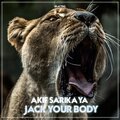 Akif Sarikaya - Jack Your Body
