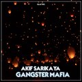 Akif Sarikaya - Gangster Mafia