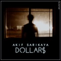 Akif Sarikaya、Nurkan Pazar - Dollars