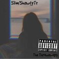 Slim'ShawtyTr - Last One (Freestyle)(Explicit)
