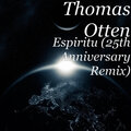 Thomas Otten - Espiritu (25thAnniversaryRemix)