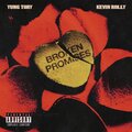 Kevin Rolly、Yung Tory - Broken Promises (Explicit)