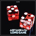 Akif Sarikaya - Long Game
