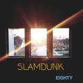 Eighty - SLAMDUNK (Explicit)
