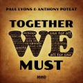 Paul Lyons、Anthony Poteat - Together We Must (Original Mix)