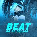 DJ Ping Pong、Dj Gomes - Beat do Pe Gelado (feat. MC Maguinho do Litoral & MC Léo)(Explicit)