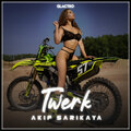 Akif Sarikaya - Twerk