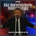 Akif Sarikaya - Biz Şerefsizlerle Anlaşmayız