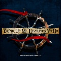 Maritza、World Beyond - Drink Up Me Hearties Yo Ho