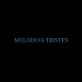 Musica Triste - Melodías Lentas