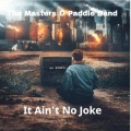 Masters、Paddle - It Ain't No Joke