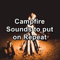 Campfire Sounds to put on Repeat