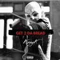 G Bandz、Kodrae Kizzy - Get to the bread (feat. G bandz)(Explicit)