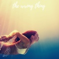 The Wrong Thing (feat. Anthony Lazaro)