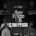 They Know Us (Feat. Sean Kingston Lil Bibby & G Herbo)(Explicit)