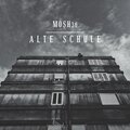 Mosh36 - Alte Schule