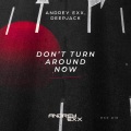 Don't Turn Around Now (Radio Mix)