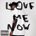 LOVE ME NOW (Explicit)