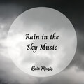 Dog Music、The Outdoor Library、Music for Working - Rain Music: Rain in the Sky  Music - 1 hour