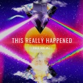 This Really Happened (Explicit)