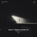 Didn't Wanna Grow Up (Bumpÿ Remix)