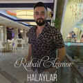 Rubail Azimov - Halaylar