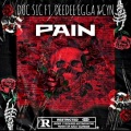 Doc Sic、DeeDee Egga、CYN - Pain (feat. DeeDee Egga & Cyn)(Explicit)