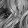 Emerge Part I