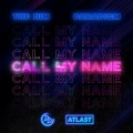 Call My Name