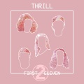 First To Eleven - Thrill