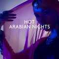 Hot Arabian Nights (Sensual Oriental Music for Lovers, Belly Dance & Erotic Massage, Sex Music)