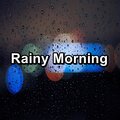 Rainy Morning