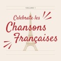Celebrate les Chansons Français - 50 Succès (Volume 1)