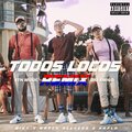 Marco Acevedo、Kapla Y Miky - Todos Locos (Remix)