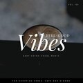 Feel-Good Vibes - Easy Going Vocal Music For Shopping Spree, Cafe And Dinner, Vol. 05