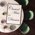 Classical Music for Dinner: Chopin