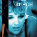 Busch - Woher, wohin?