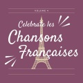 Celebrate les Chansons Français - 50 Succès (Volume 4)