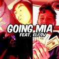 kxsign、Eli SV - GOING MIA (feat. Eli SV)(Explicit)