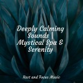 Deeply Calming Sounds | Mystical Spa & Serenity