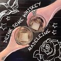 Drink Some Whiskey