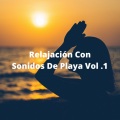 Relajacion Sonidos Del Mar y Oceano、Calmar la Ansiedad、Música Para Trabajar - Reino De Mar