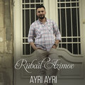 Rubail Azimov - Ayri ayri