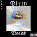 Rell - Dirty Deeds (Explicit)