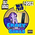 Billy Shmack、I-Rocc - Crazy Girls (feat. I-Rocc)(Explicit)