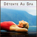 Liste d'écoute du Spa、SPA、Musique de Relaxation - Musique apaisante