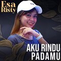 Esa Risty、Evie Tamala - AKU RINDU PADAMU