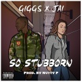 So Stubborn (Explicit)